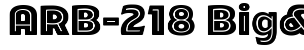ARB-218 Big&Blunt font preview